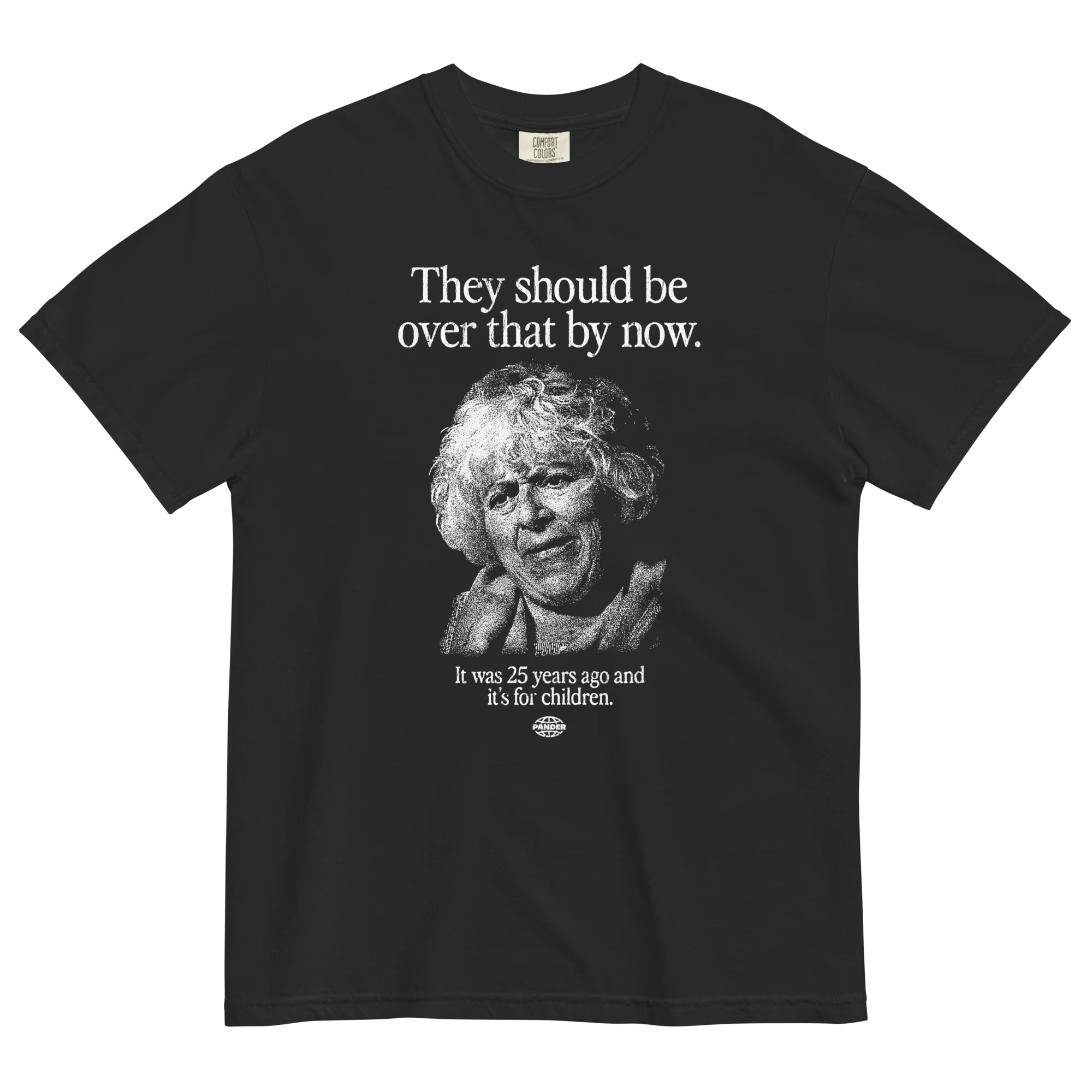 They should be over that by now T-Shirt